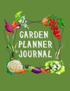 Garden Planner 및 Journal : 완전한 야채 정원 계획자 및 저널