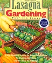 Lasagna Gardening : Bountiful Gardens의 새로운 레이어링 시스템 : Digging 없음, Tilling 없음, Weeding 없음, Kidding 없음!